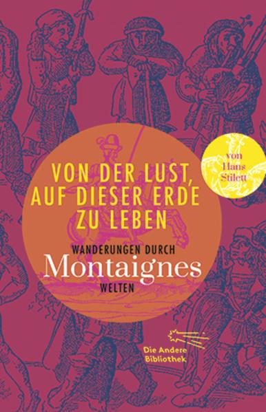 Produktbild Von der Lust, auf dieser Erde zu leben (Deutsch, Michel de Montaigne, 2015)