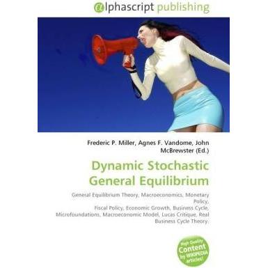Dynamic Stochastic General Equilibrium, Fachbücher von Agnes F. Vandome, Frederic P. Miller, John McBrewster