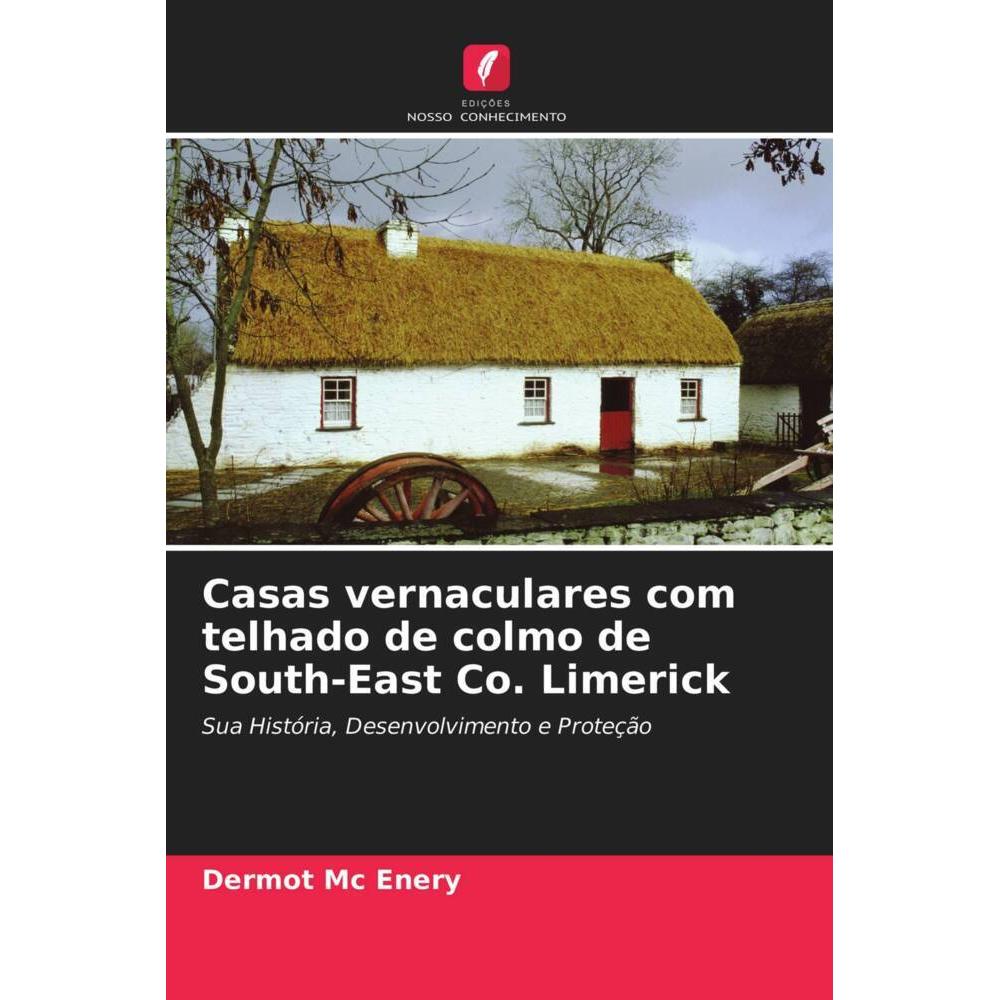 Casas vernaculares com telhado de colmo de South-East Co. Limerick, Fachbücher von Dermot Mc Enery