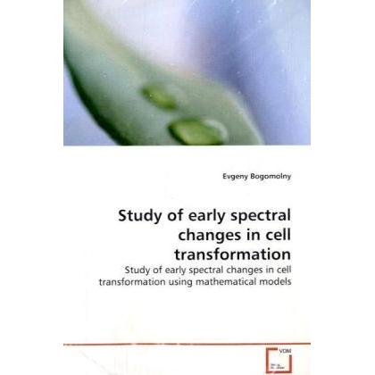 Thumbnail - Study of early spectral changes in cell transformation, Fachbücher von Evgeny Bogomolny
