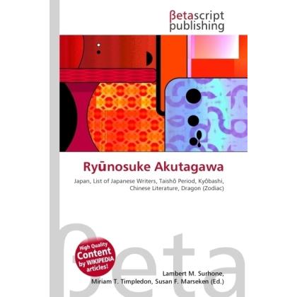 Ryunosuke Akutagawa, Fachbücher von Miriam T. Timpledon, Lambert M. Surhone, Susan F. Marseken