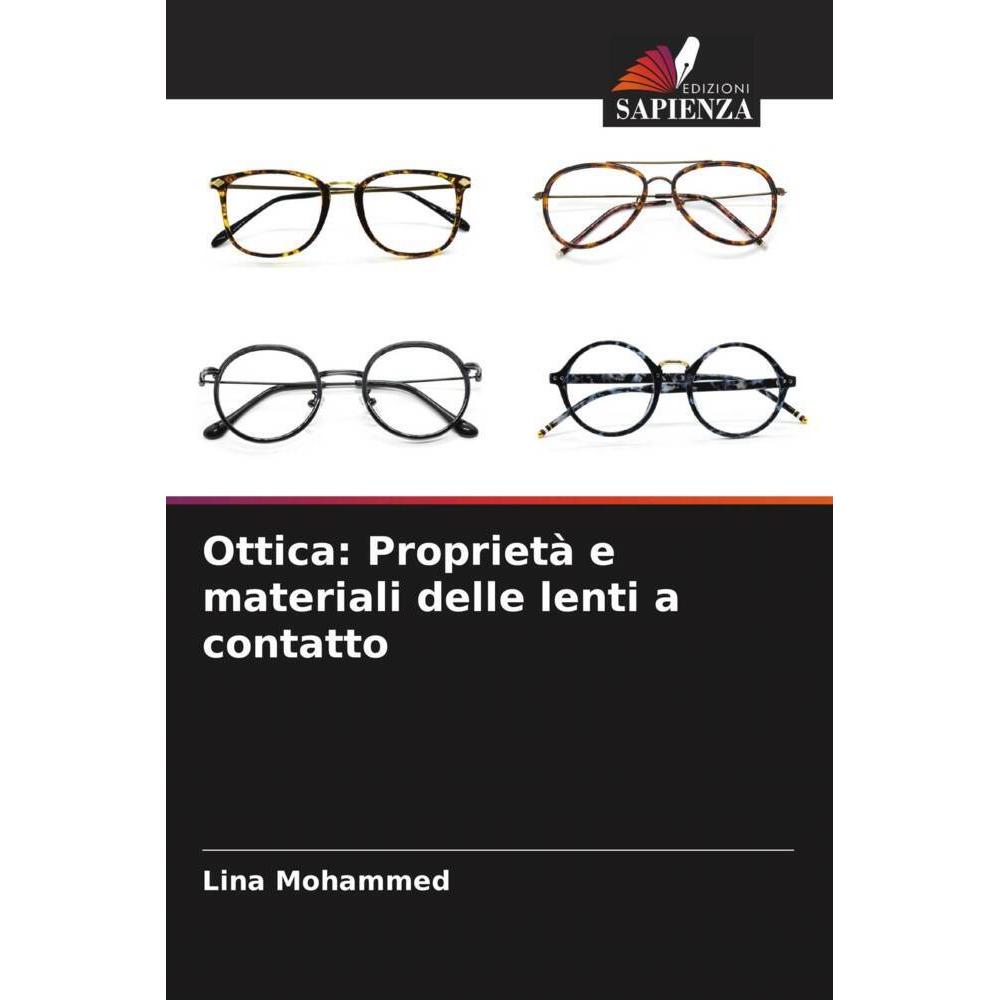 Ottica: Proprietà e materiali delle lenti a contatto, Fachbücher von Lina Mohammed