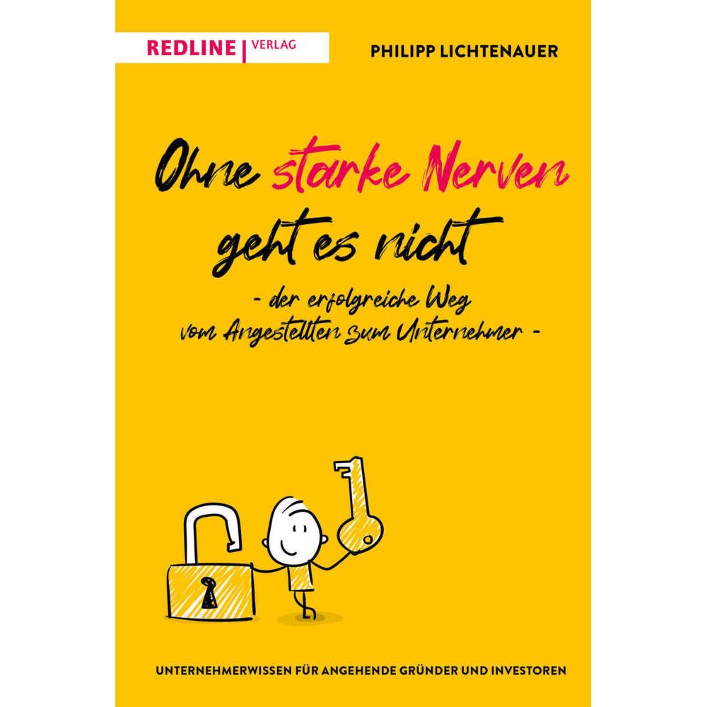 Thumbnail - Ohne starke Nerven geht es nicht – der erfolgreiche Weg vom Angestellten zum Unternehmer, Fachbücher von Philipp Lichten...