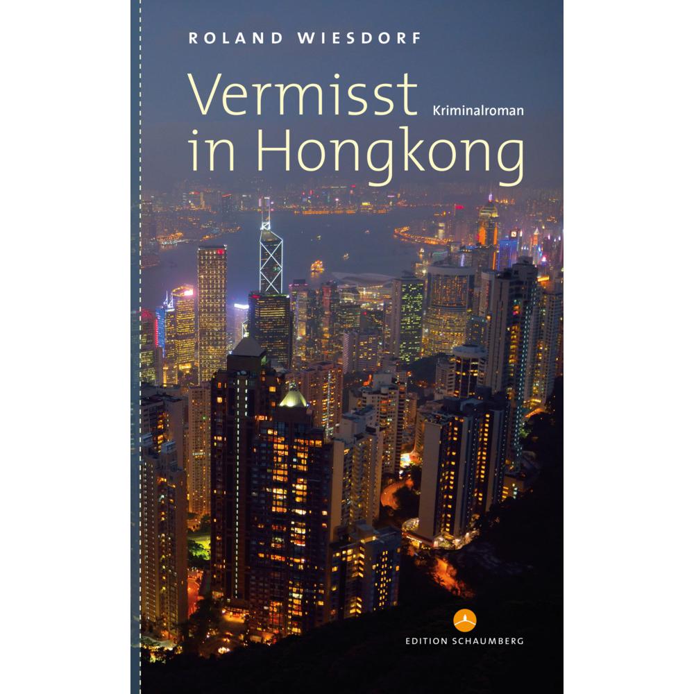 Wiesdorf:Vermisst in Hongkong, Belletristik von Roland Wiesdorf