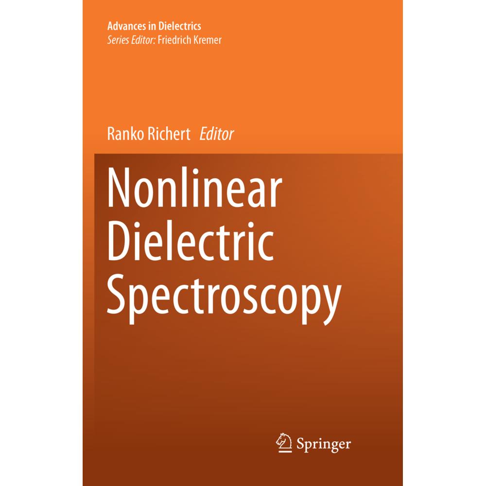 Nonlinear Dielectric Spectroscopy, Fachbücher von Ranko Richert