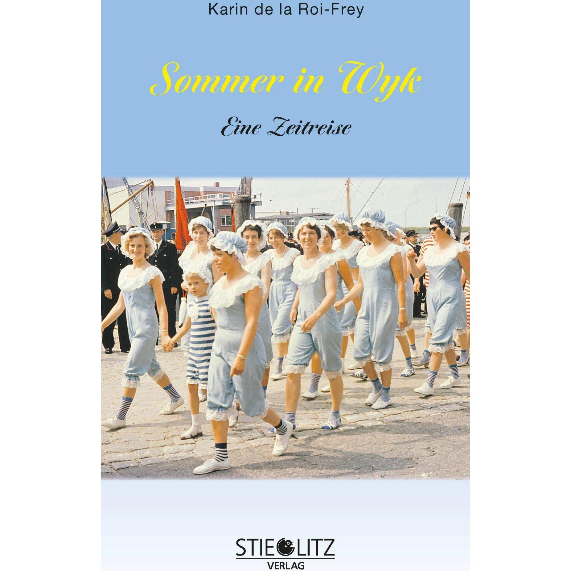 Sommer in Wyk, Belletristik von Karin de la Roi-Frey