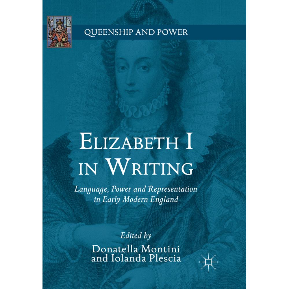 Elizabeth I in Writing, Fachbücher von Donatella Montini, Iolanda Plescia