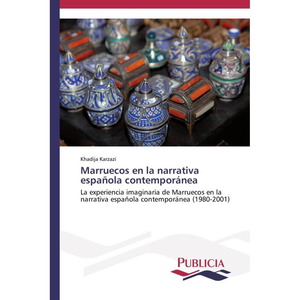 Marruecos en la narrativa española contemporánea, Fachbücher von Khadija Karzazi