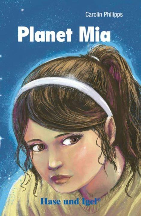 Produktbild Planet Mia (Deutsch, Carolin Philipps, 2017)