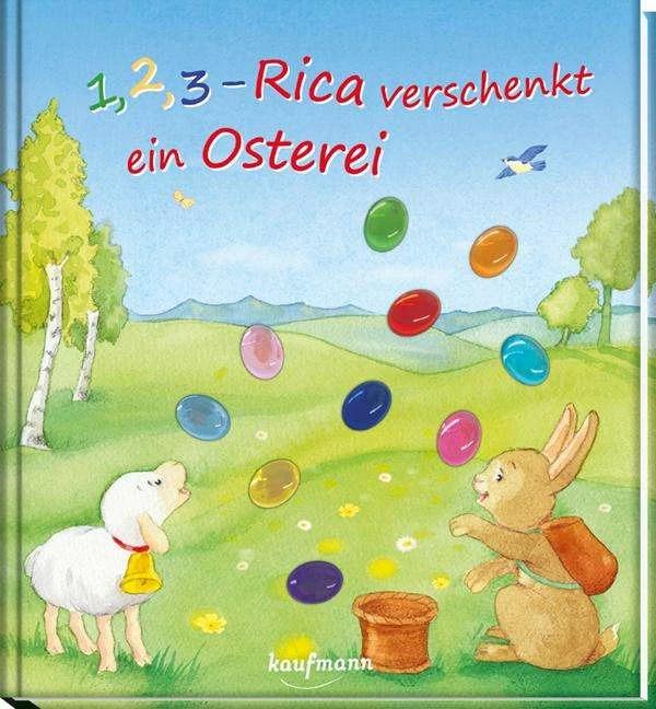Produktbild 1, 2, 3 - Rica verschenkt ein Osterei (Deutsch, Johanna Ignjatovic, Katharina Wilhelm, 2018)
