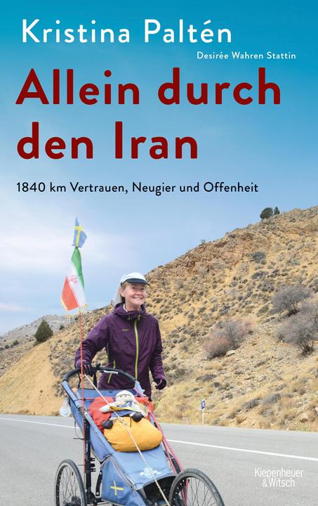 Allein durch den Iran (Deutsch, Kristina Paltén, 2020)