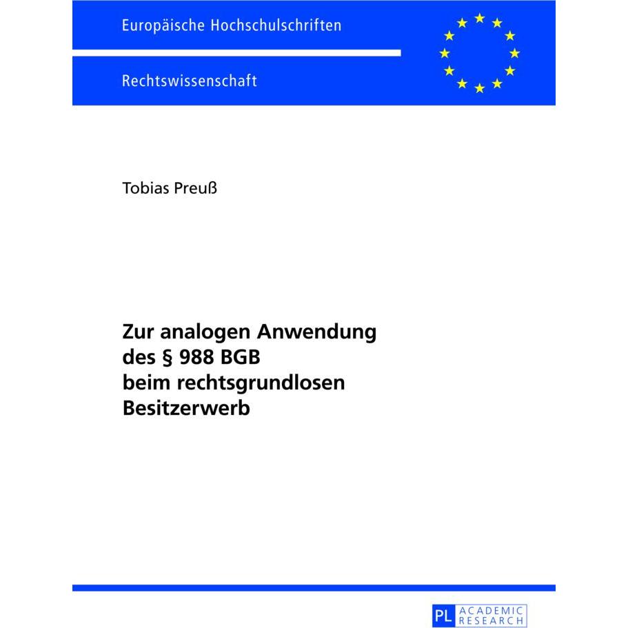 Zur analogen Anwendung des 988 BGB beim rechtsgrundlosen Besitzerwerb, Fachbücher von Tobias Preuss