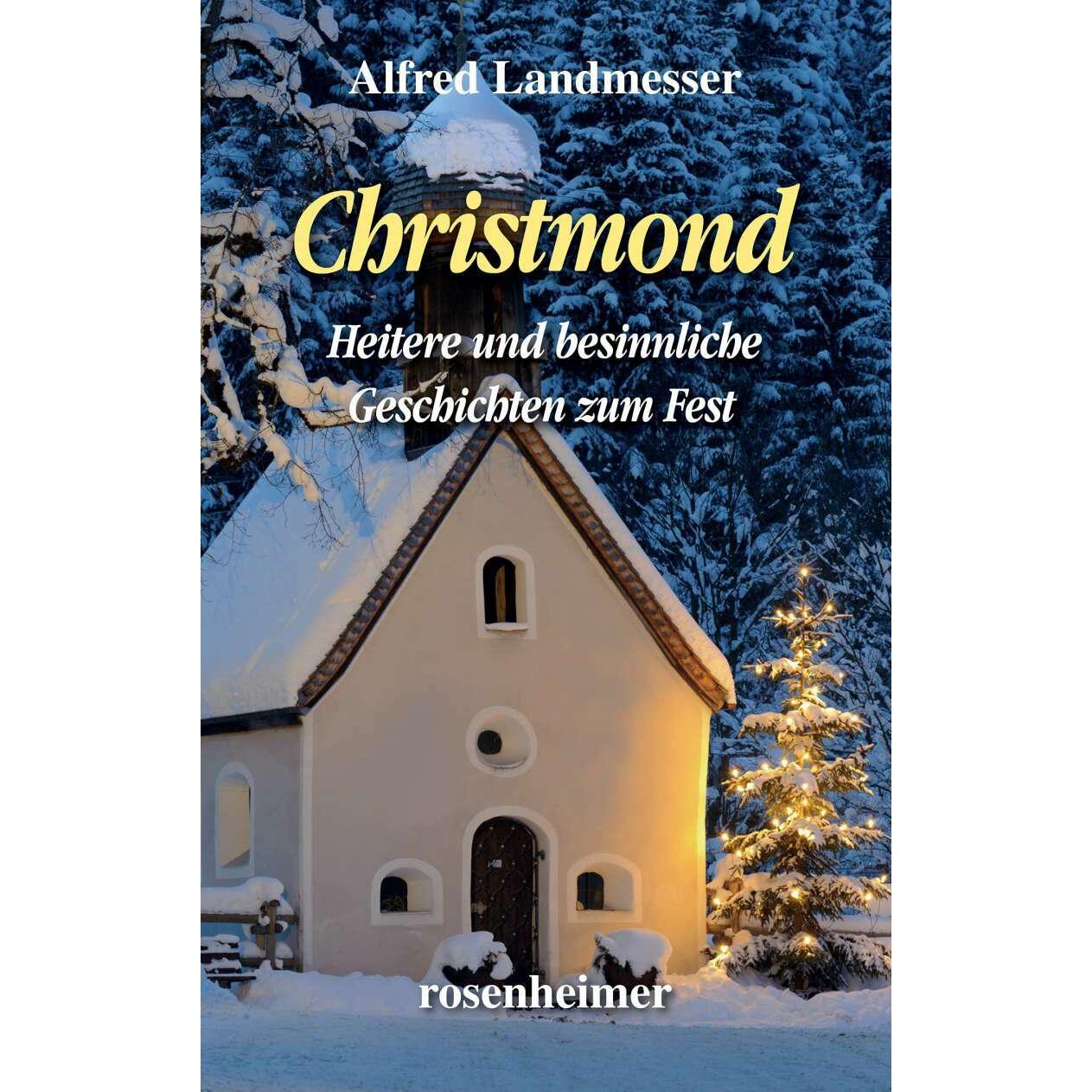 Christmond, Belletristik von Alfred Landmesser