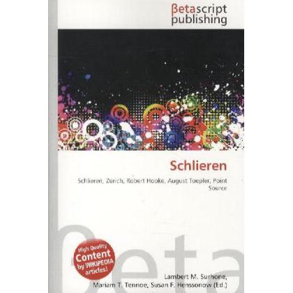 Thumbnail - Schlieren, Fachbücher von Lambert M. Surhone, Miriam T. Timpledon, Susan F. Marseken