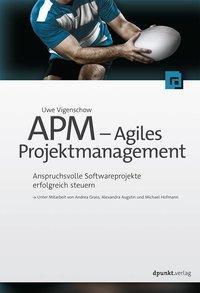 Produktbild APM - Agiles Projektmanagement (Deutsch, Alexandra Augstin, Michael Hofmann, Uwe Vigenschow, 2015)