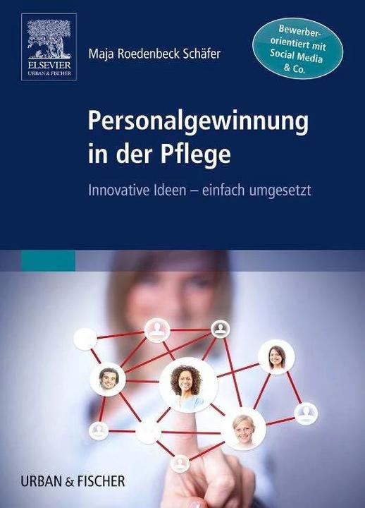 Produktbild Personalgewinnung in der Pflege (Deutsch, Maja Roedenbeck Schäfer, 2014)