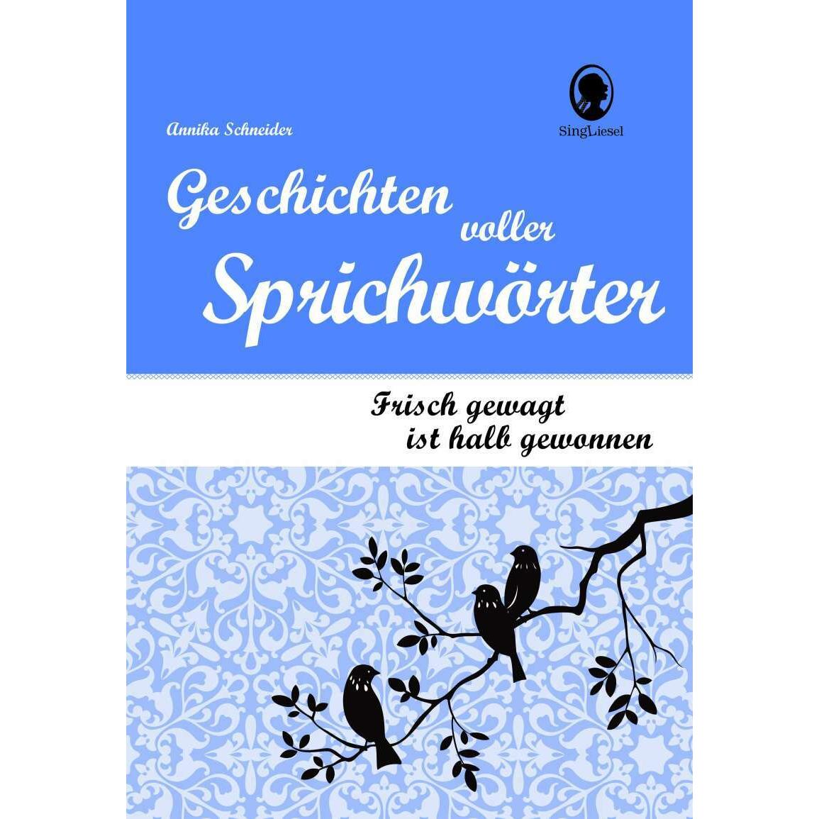 Frisch gewagt ist halb gewonnen, Ratgeber von Annika Schneider