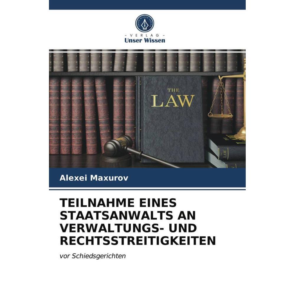 Teilnahme Eines Staatsanwalts An Verwaltungs- Und Rechtsstreitigkeiten, Fachbücher von Alexei Maxurov