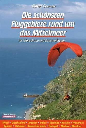 Produktbild Die schönsten Fluggebiete rund um das Mittelmeer (Deutsch, Oliver Guenay, 2003)