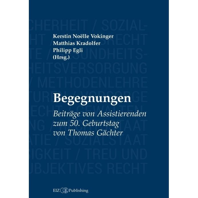 Begegnungen, Fachbücher von Matthias Kradolfer, Kerstin Noëlle Vokinger, Philipp Egli