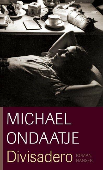 Produktbild Divisadero (Deutsch, Michael Ondaatje, 2007)