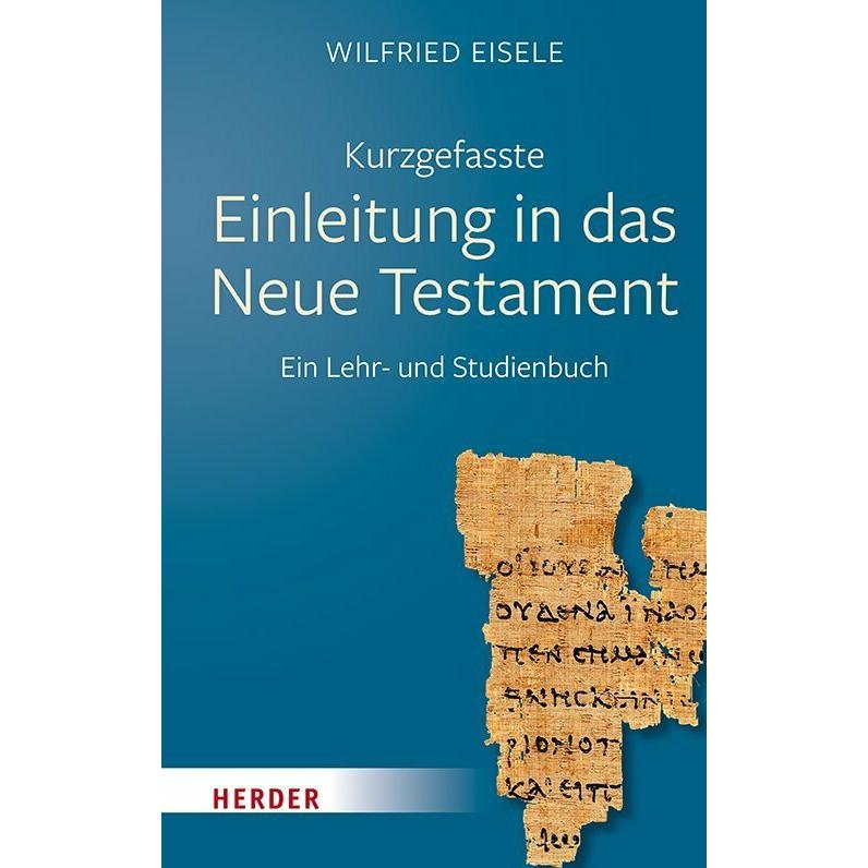Kurzgefasste Einleitung in das Neue Testament, Fachbücher von Wilfried Eisele