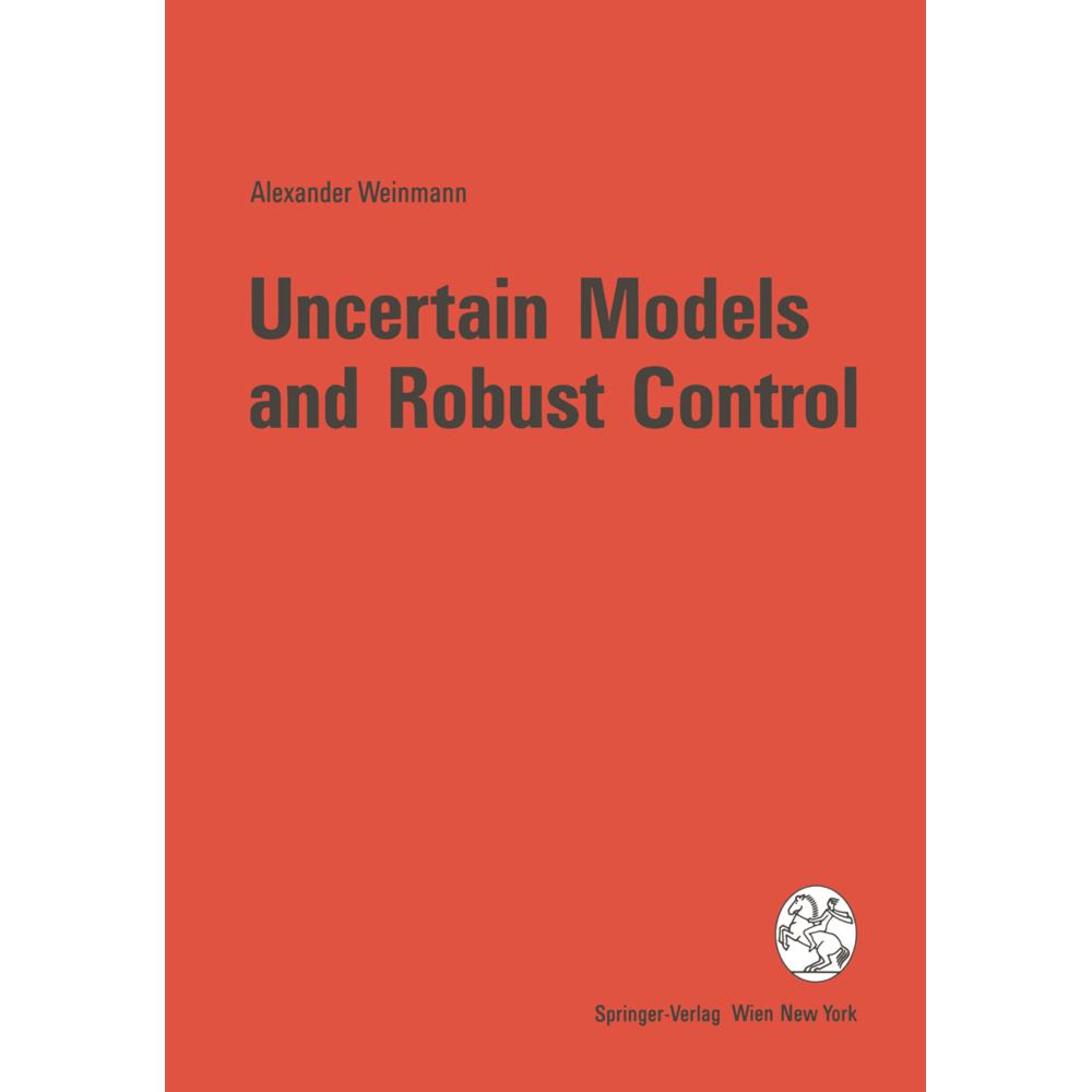 Uncertain Models and Robust Control, Fachbücher von Alexander Weinmann