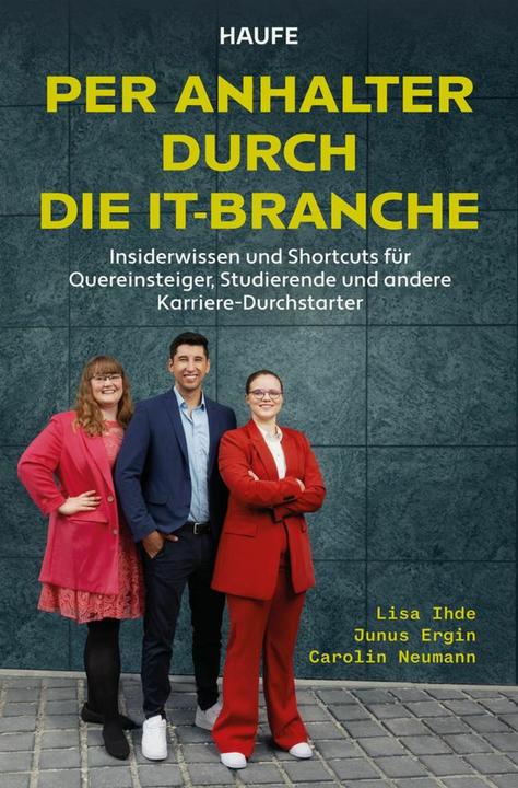 Produktbild Per Anhalter durch die IT-Branche (Deutsch, Carolin Neumann, Junus Ergin, Lisa Ihde, 2025)