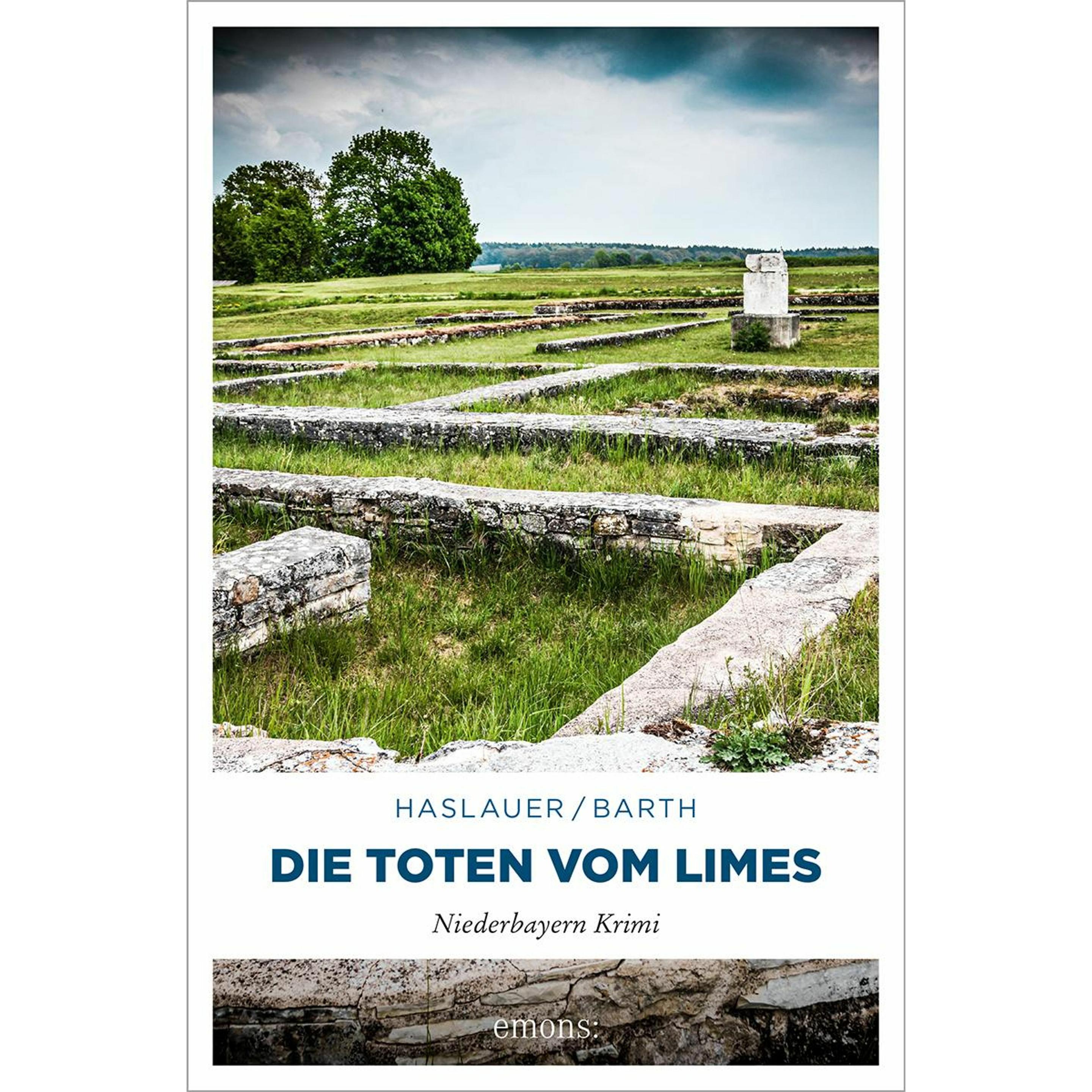 Die Toten vom Limes, Belletristik von Tessy Haslauer, Peter Barth
