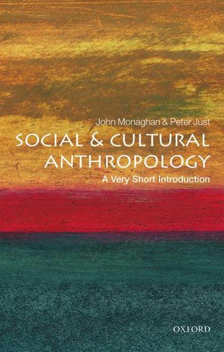 Produktbild Social and Cultural Anthropology: A Very Short Introduction (Englisch, John Monaghan, Peter Just, 2000)