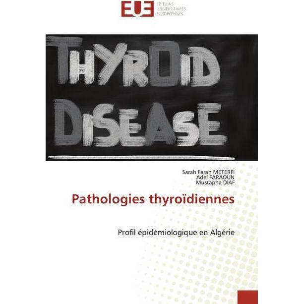 Thumbnail - Pathologies thyroïdiennes, Fachbücher von Mustapha Diaf, Adel FARAOUN, Sarah Farah METERFI