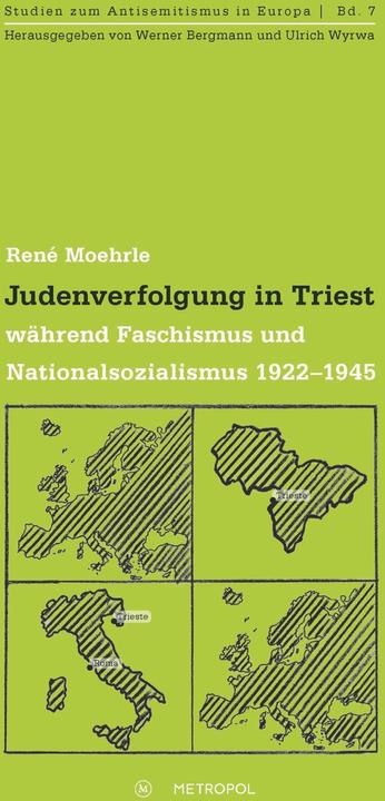 Produktbild Judenverfolgung in Triest während Faschismus und Nationalsozialismus 1922-1945 (Deutsch, René Moehrle, 2014)