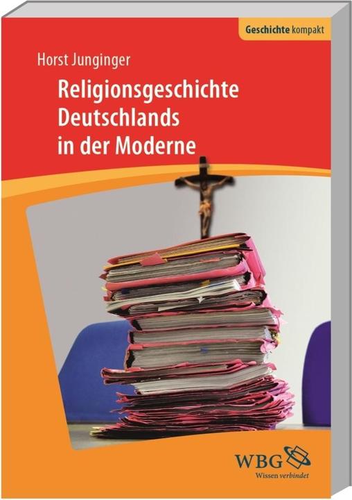 Produktbild Religionsgeschichte Deutschlands in der Moderne (Deutsch, Horst Junginger, 2017)