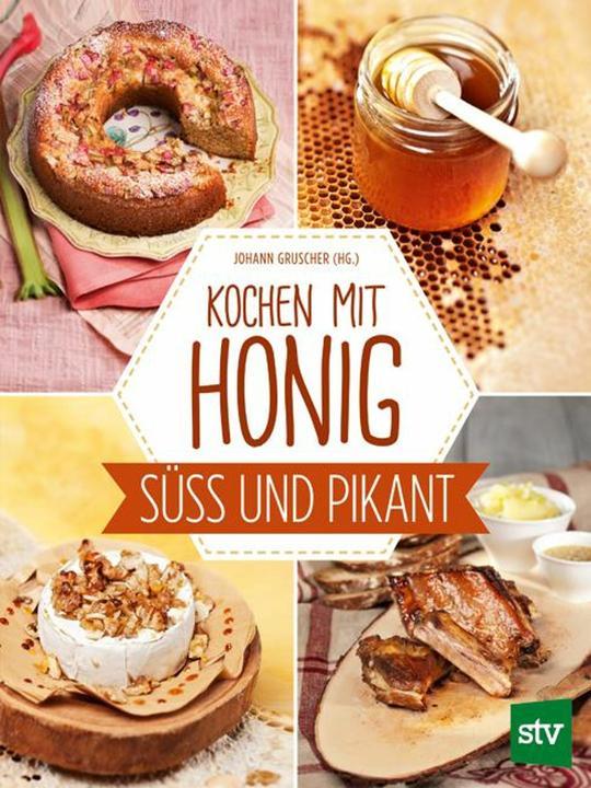 Produktbild Kochen mit Honig (Deutsch, Johann Gruscher, 2018)