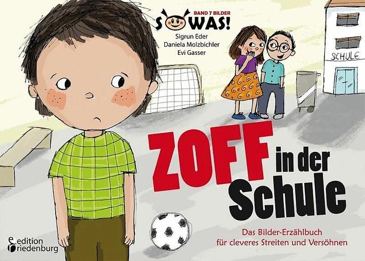Produktbild Zoff in der Schule - Das Bilder-Erzählbuch für cleveres Streiten und Versöhnen (Deutsch, Sigrun Eder, 2014)