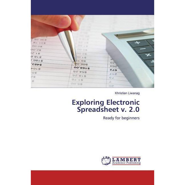 Exploring Electronic Spreadsheet v. 2.0, Fachbücher von Khristian Liwanag
