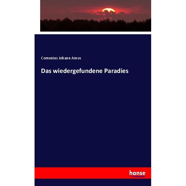 Das wiedergefundene Paradies, Fachbücher von Johann A. Comenius
