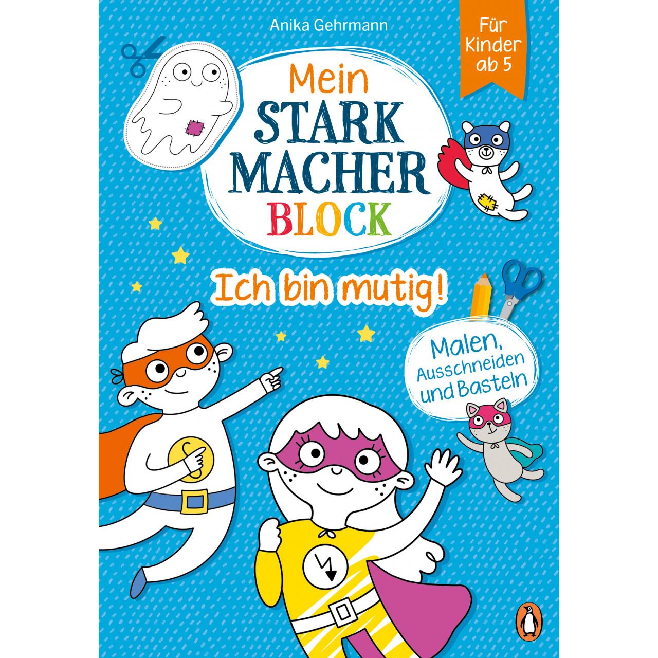 Mein Starkmacher-Block - Ich bin mutig!, Kinderbücher von Anika Gehrmann