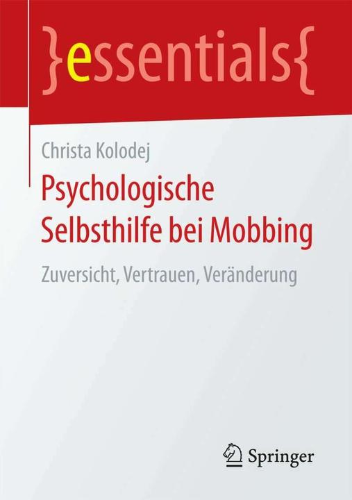 Produktbild Psychologische Selbsthilfe bei Mobbing (Deutsch, Christa Kolodej, 2017)