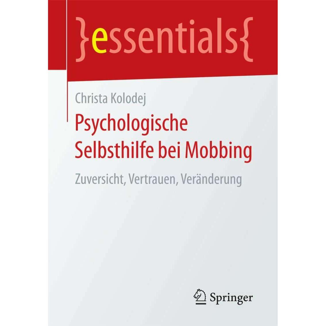 Psychologische Selbsthilfe bei Mobbing, Fachbücher von Christa Kolodej