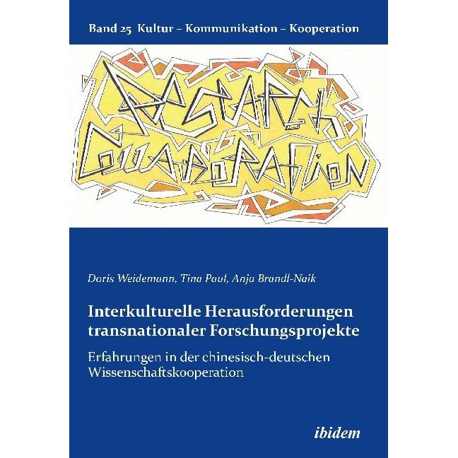 Interkulturelle Herausforderungen transnationaler Forschungsprojekte, Fachbücher von Tina Paul, Anja Brandl-Naik, Doris ...