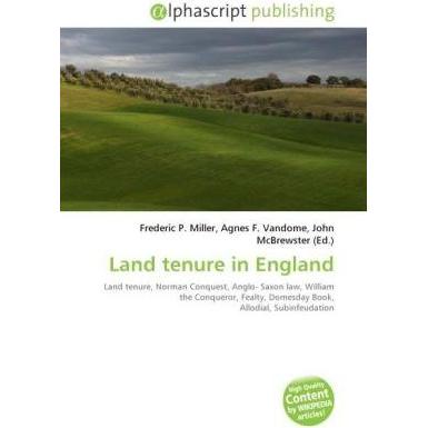Land tenure in England, Fachbücher von Agnes F. Vandome, Frederic P. Miller, John McBrewster