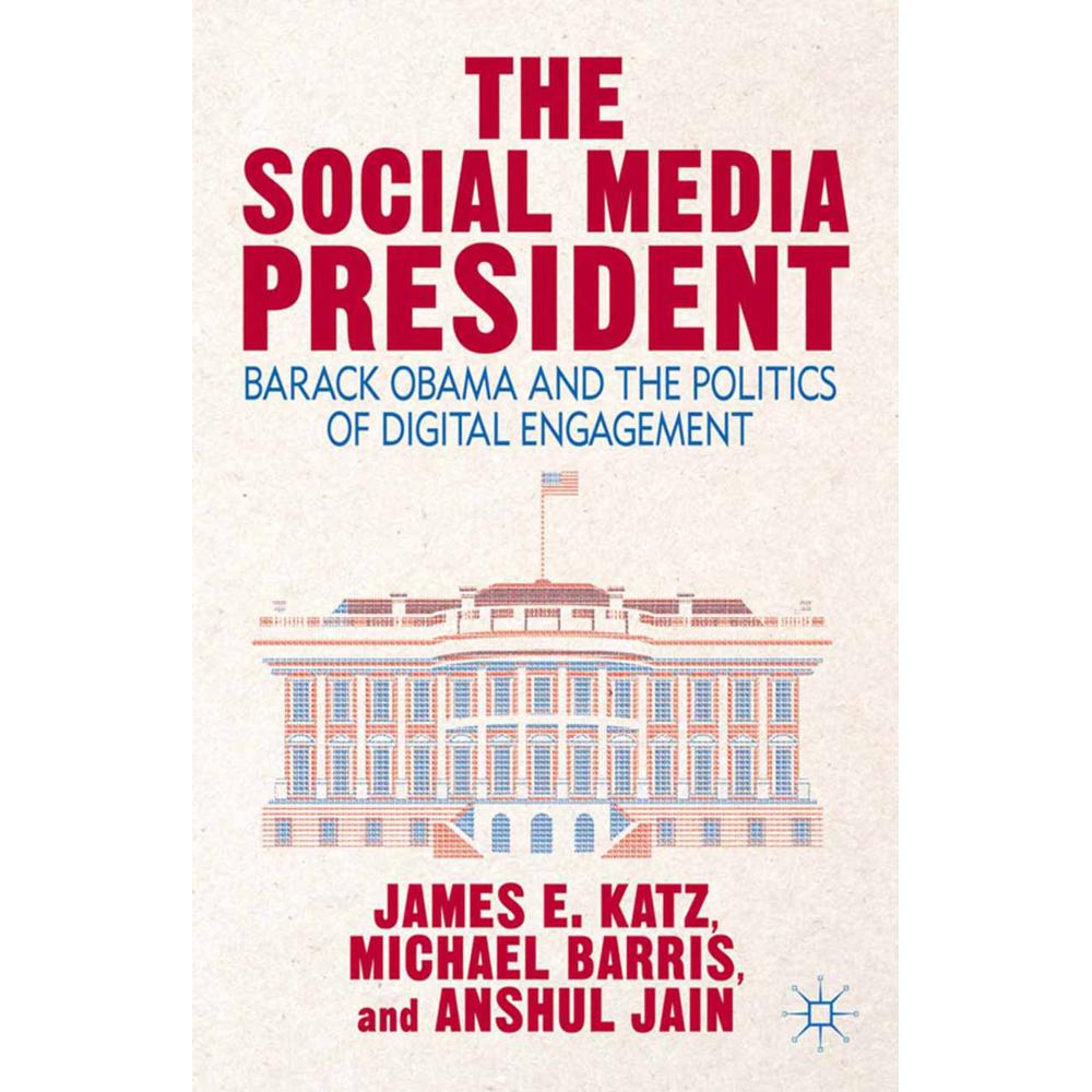 The Social Media President, Fachbücher von A. Jain, J. Katz, M. Barris