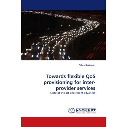 Towards flexible QoS provisioning for inter-provider services, Fachbücher