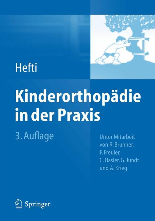 Produktbild Kinderorthopädie in der Praxis (Deutsch, Andreas Krieg, Carol Hasler, Fritz Hefti, Gernot Jundt, Reinald Brunner, 2015)