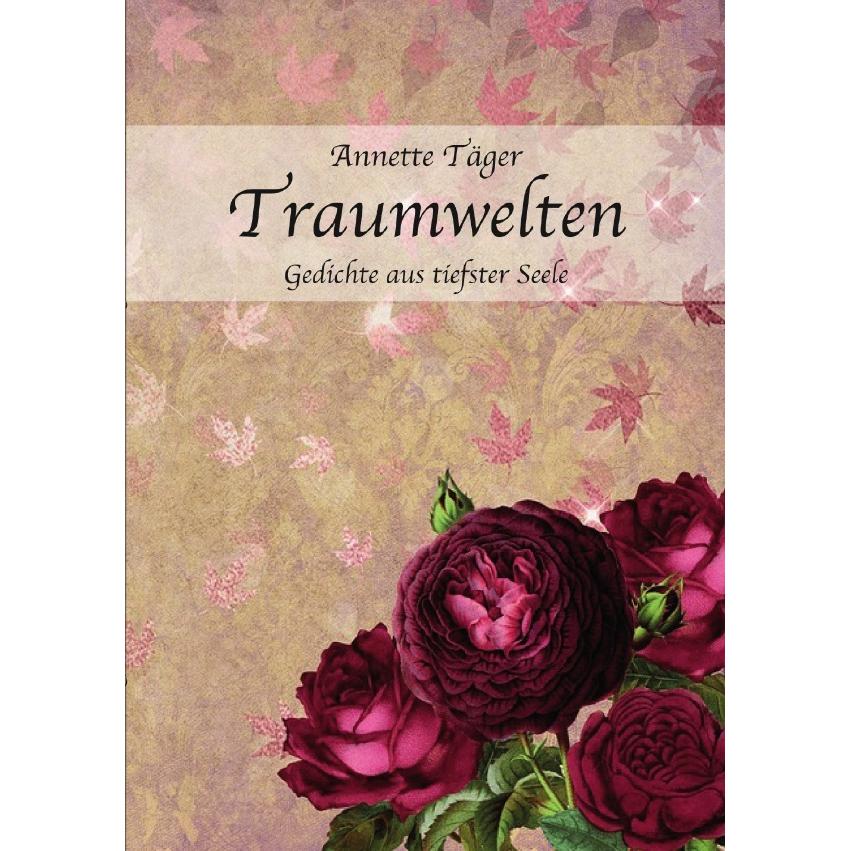 Traumwelten, Belletristik von Annette Täger