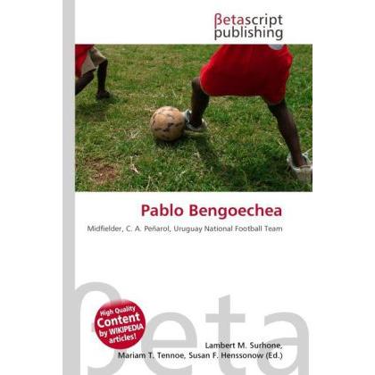 Thumbnail - Pablo Bengoechea, Ratgeber von Lambert M. Surhone, Mariam T. Tennoe, Susan F. Henssonow