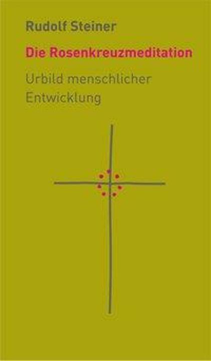 Produktbild Die Rosenkreuzmeditation (Deutsch, Christiane Haid, Rudolf Steiner, 2025)