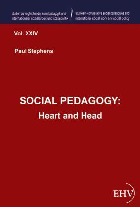 Produktbild SOCIAL PEDAGOGY: Heart and Head (Deutsch, Paul Stephens, 2013)