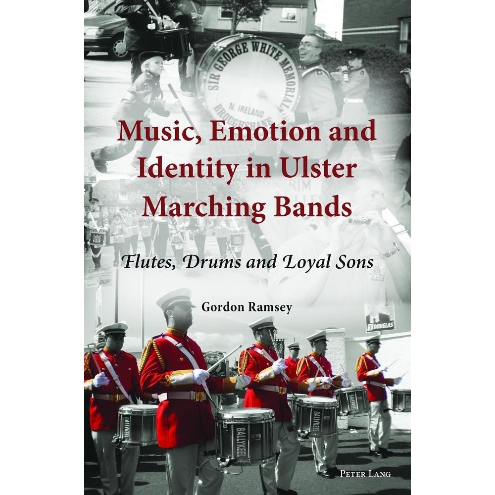 Music, Emotion and Identity in Ulster Marching Bands, Fachbücher von Gordon Ramsey